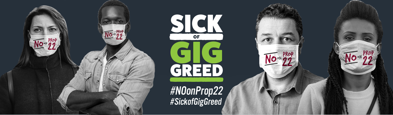 Sick of GIG Greed #NOonProp22 #SickOfGigGreed
